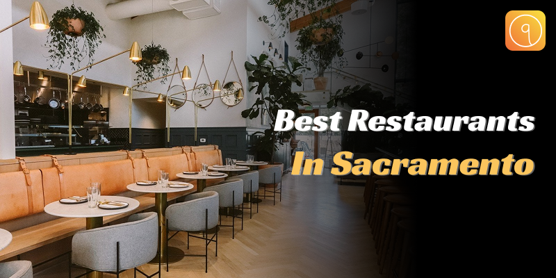Best Restaurants in Sacramento That Offer Seamless Online Reservations