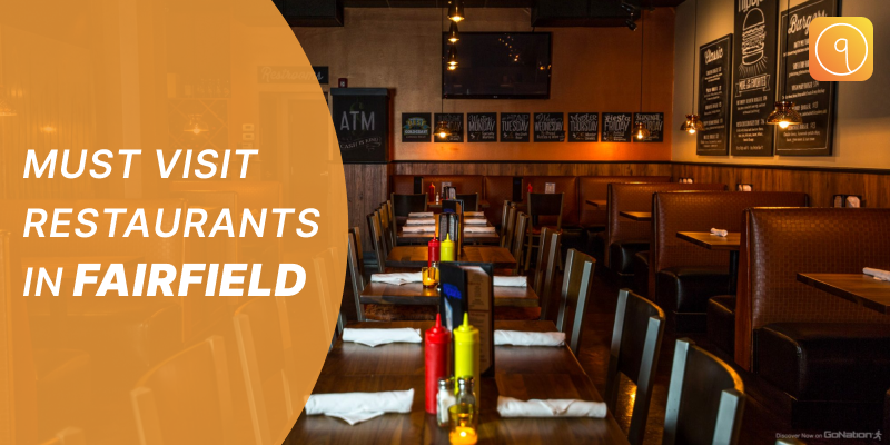 Must Vist Restaurants in Fairfield