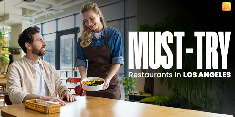 Must-Try Restaurants in Los Angeles