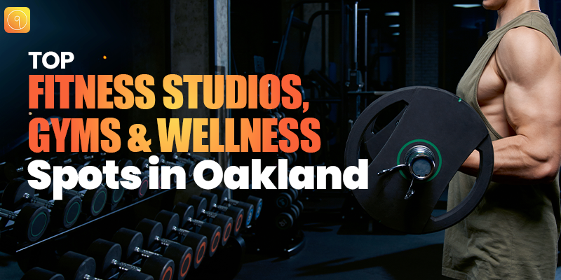 Top Fitness Studios, Gyms & Wellness Spots in Oakland