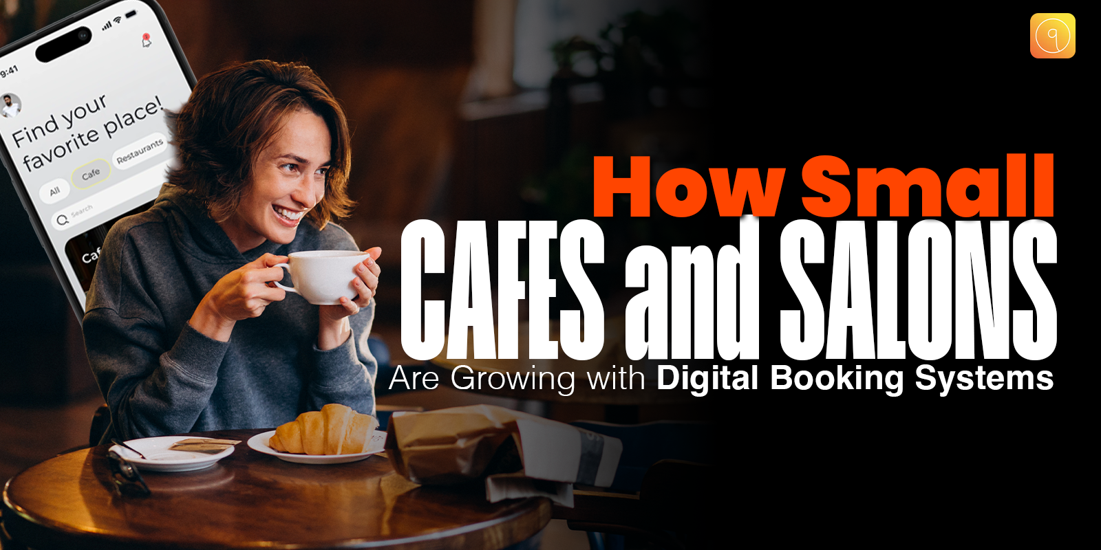 How Small Cafés and Salons Are Growing with Digital Booking Systems?