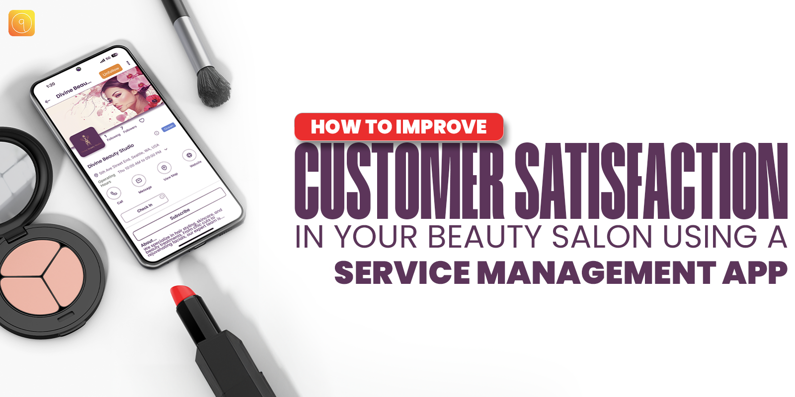 Ways To Improve Customer Satisfaction In Your Beauty Salon using a Service management App